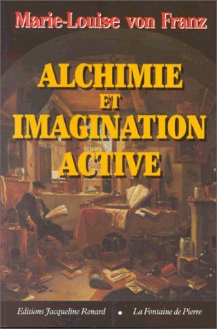Alchimie et Imagination Active Marie Louise von Franz