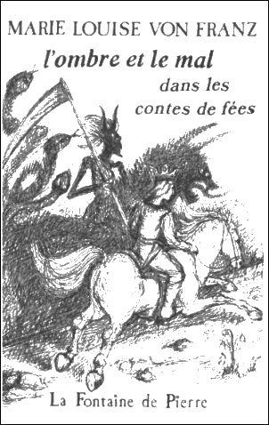 L'ombre et le mal dans les contes de f�es (Marie Louise von Franz)