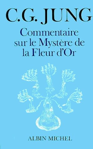 Commentaire sur le mystere de la fleur d'or (carl gustav jung)