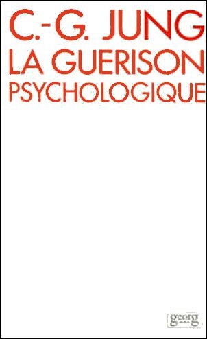 La gurison psychologique ( Carl Gustav Jung )
