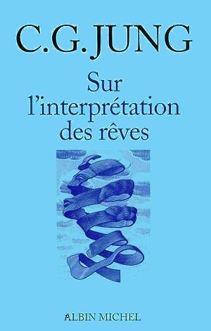 Sur l'interprtation des rves - carl gustav jung