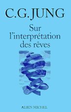 Sur l'interpr�tation des r�ves (carl gustav jung)