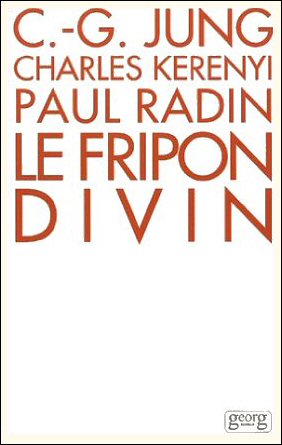 Le Fripon Divin ( Radin Kernyi Jung)