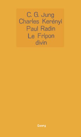 Le Fripon Divin ( Radin Ker�nyi Jung)