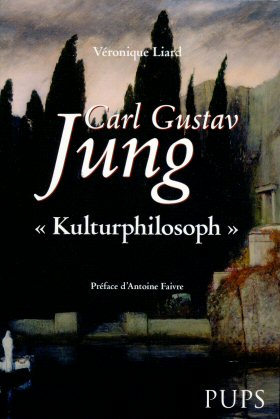 Carl Gustav Jung Kulturphilosoph - Vronique Liard
