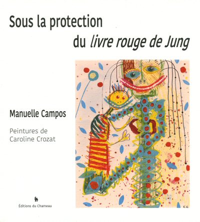 Sous la protection du livre rouge de Jung - Manuelle Campos