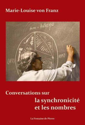 Conversations sur la synchronicité et les nombres - Marie-Louise von Franz