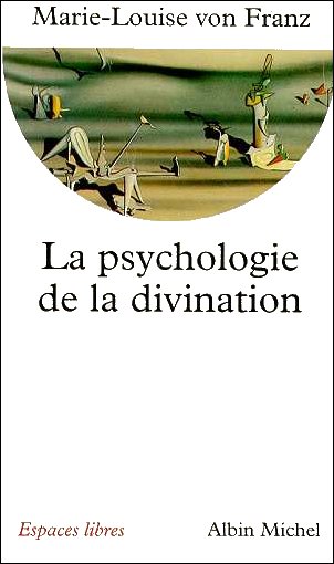 La psychologie de la divination (Marie-Louise von Franz)