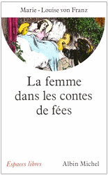 La femme dans les contes de fes - Marie Louise von Franz