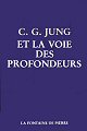 CG Jung et la voie des profondeurs