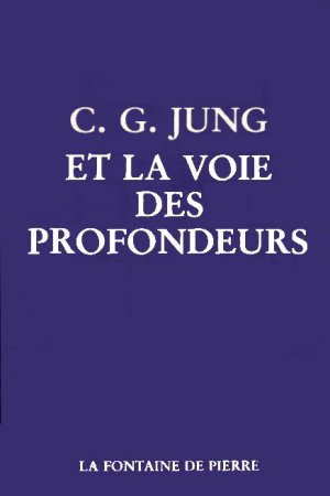 Carl Gustav Jung et la voie des profondeurs.