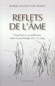 Reflets de l'Ame Marie Louise von Franz