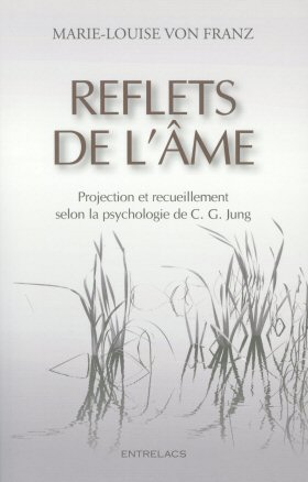 Reflets de l'Ame - Marie Louise von Franz