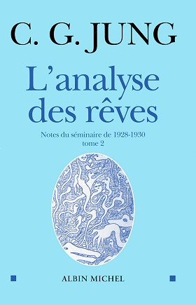 L'analyse des rêves  - CG Jung - Tome 2