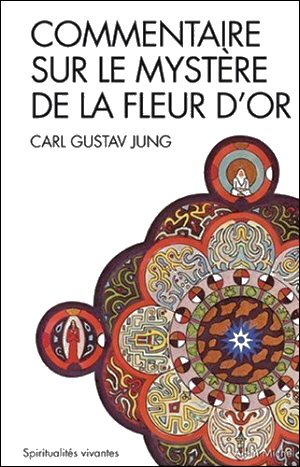 Commentaire sur le mystere de la fleur d'or (carl gustav jung)