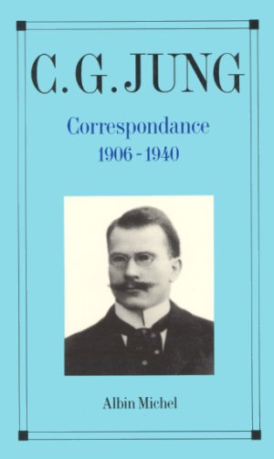 Correspondance 1906 - 1940 ( Carl Gustav Jung )