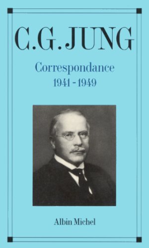 Correspondance 1941 - 1949 ( Carl Gustav Jung )