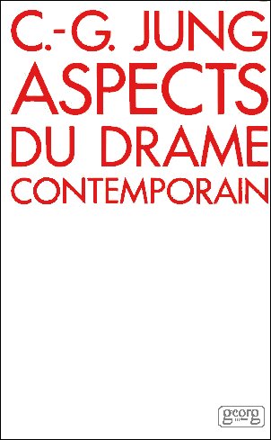 Aspects du drame contemporain (carl gustav jung)