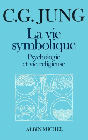 La vie symbolique ( carl gustav jung )