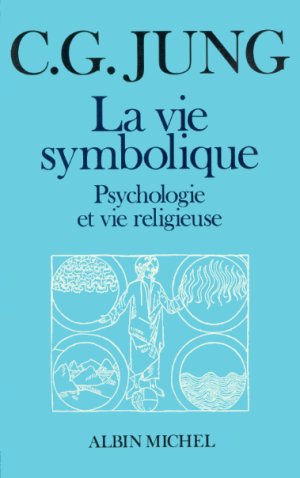 La vie symbolique ( carl gustav jung )