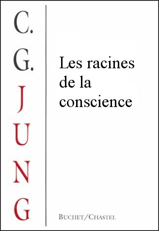 Les racines de la conscience ( Carl Gustav Jung )