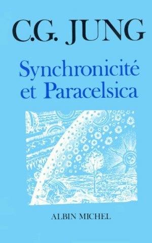 Synchronicité et Paracelsica (Carl Gustav Jung)