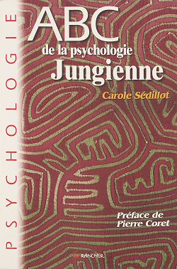 ABC de la psychologie Jungienne (Carole Sedillot)