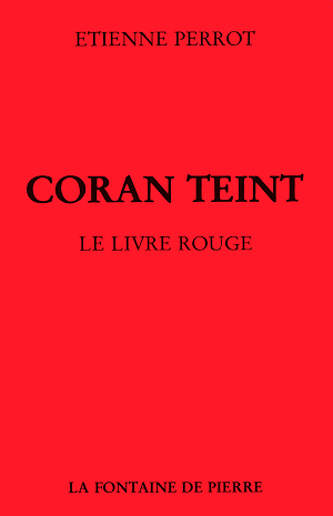 Coran teint le livre rouge - Etienne Perrot