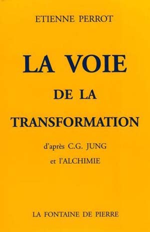 La voie de la transformation d'après C.G. Jung et l'Alchimie
