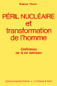 Péril nucléaire et transformation de l'homme