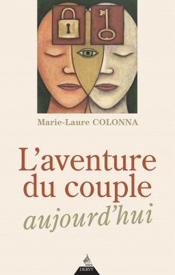 L'aventure du couple aujourd'hui - Marie Laure Colonna