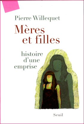 Mères et filles - Pierre Willequet