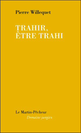 Trahir, tre trahi - Pierre Willequet