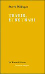 Trahir, tre trahi