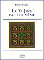 Le Yi Jing par lui-mme